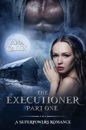 [Superpowers Romance 01] • The Executioner · Part One